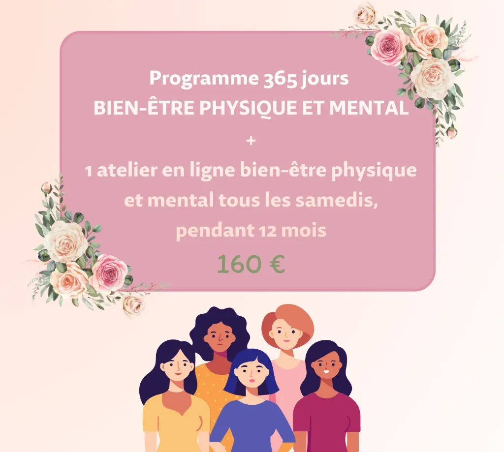 Programme 365 jours bien-être physique et mental + 1 atelier en ligne bien-être physique et mental tous les samedis, pendant 12 mois
